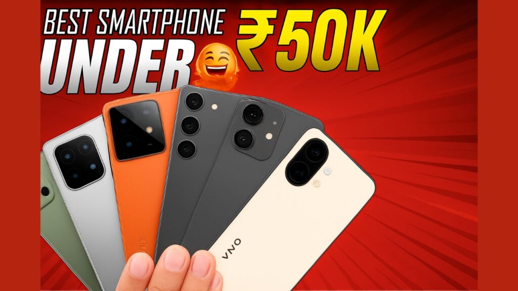 Best Smartphones Under ₹50000?