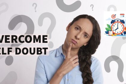 Overcome Self-Doubt