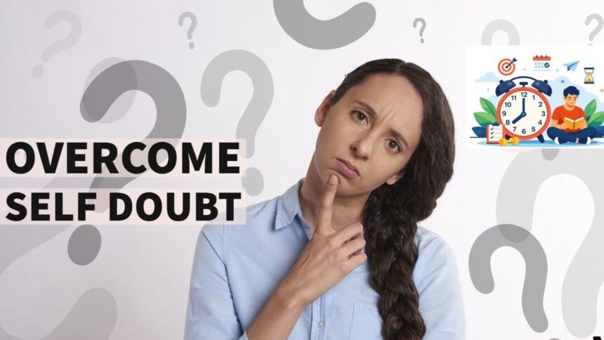 Overcome Self-Doubt
