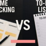 Time Blocking vs. To-Do Lists
